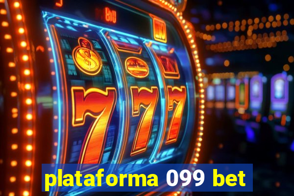 plataforma 099 bet